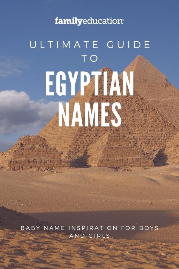 The Ultimate Guide to Egyptian Names FamilyEducation